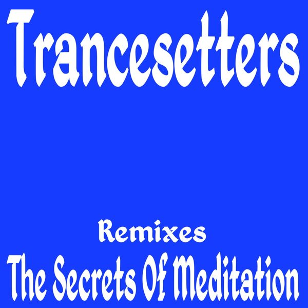 Secrets Of Meditation (Remixes) — cover